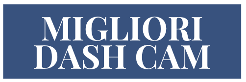 Migliori Dash Cam